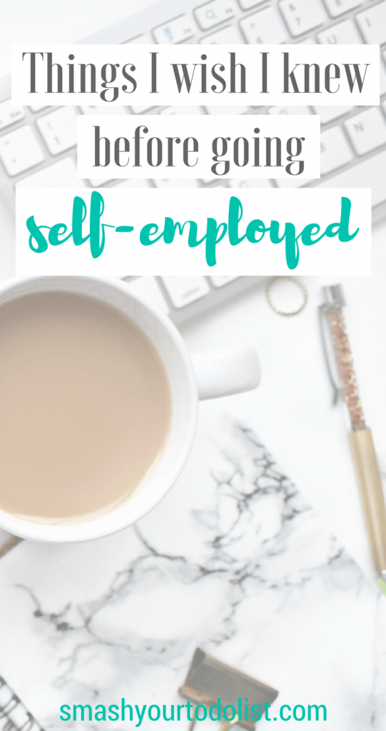 Things I wish I knew before going self employed